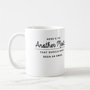 Här är till ett annat möte kaffemugg