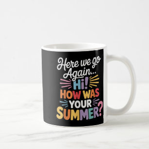 Här är vi igen, jag Elak hur var din sommartea? Kaffemugg