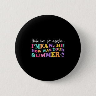 Här är vi igen, jag Elak hur var din sommartea? Knapp