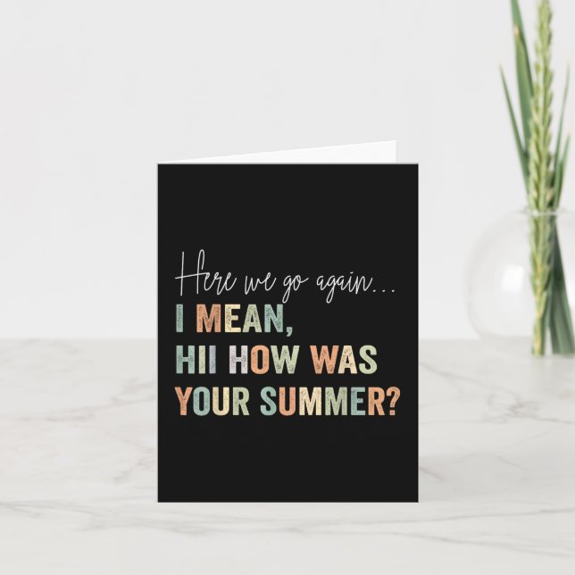 Här är vi igen, jag Elak hur var din sommartea? Kort (Framsida)