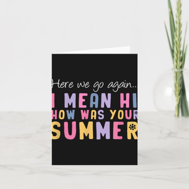 Här är vi igen, jag Elak hur var din sommartea? Kort (Framsida)