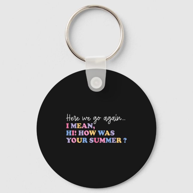 Här är vi igen, jag Elak hur var din sommartea? Nyckelring (Framsida)