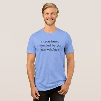 har avvisats av marknaden t shirt