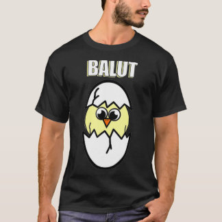 Har Balut Funny Filipino Filippinerna Pinoy T Shirt
