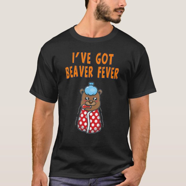 Har Beaver Fever Cute Joke 1 T Shirt (Framsida)