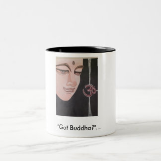 "Har Buddha? "… Två-Tonad Mugg