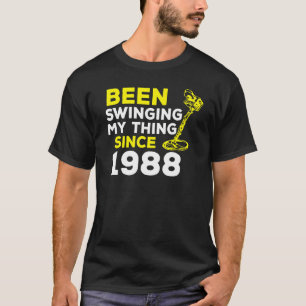Har bytt min Sak sedan 1988 Metall-detektor H T Shirt