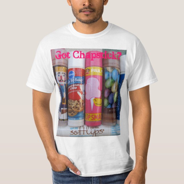 Har Chapstick? T Shirt (Framsida)
