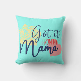 Har det från min mamma kudde
