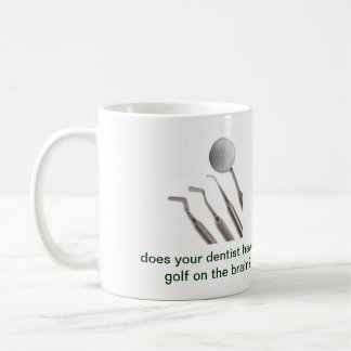 har din tandläkare golf på hjärnan? kaffemugg