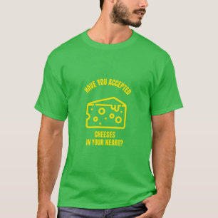 Har du accepterat ost Jesus roliga ost pun j? T Shirt