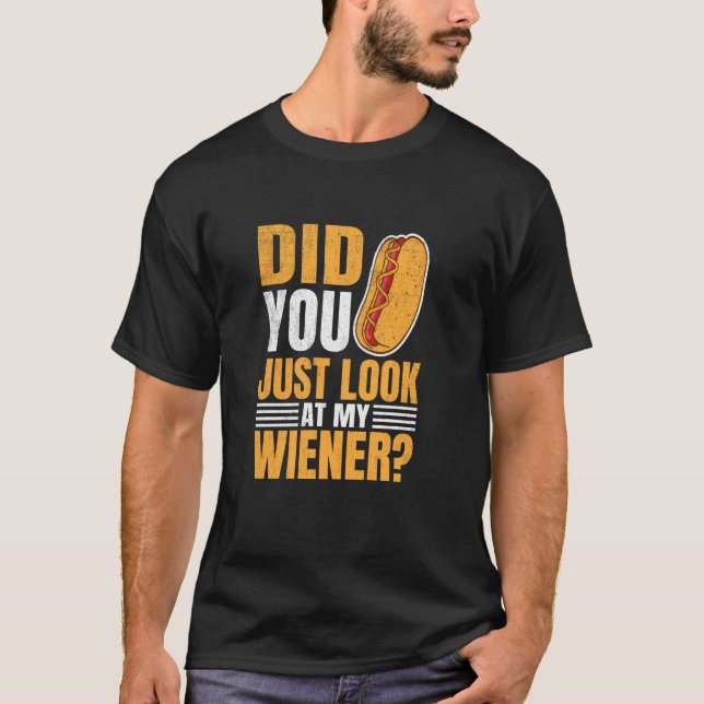 Har du bara tittat på min Hund i Wiener Hett? T Shirt (Framsida)