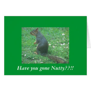 Har du borta Nutty?!! Hälsningskort
