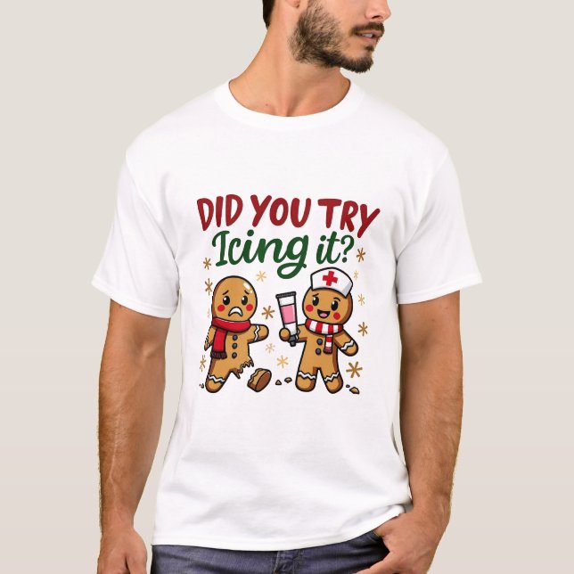 Har du försökt att få det att funka Gingerbröd? T Shirt (Framsida)