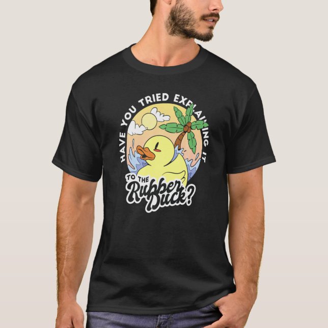 Har du försökt förklara det för gumman Anka? T Shirt (Framsida)