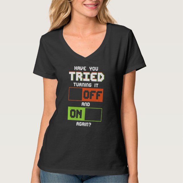 Har du försökt med Help Desk Teknisk support? T Shirt (Framsida)