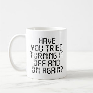 Har du försökt stänga av den och fortsätta? kaffemugg