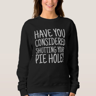 Har du funderat på att stänga Paj Hål? T Shirt
