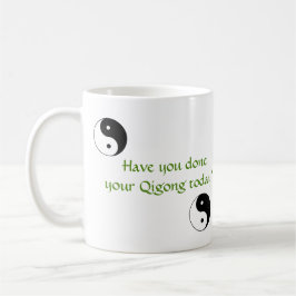 Har du gjort din Qigong idag? Kaffemugg
