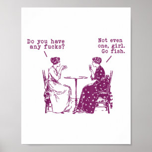 Har du inte ens en tjej som går och fiskar? poster