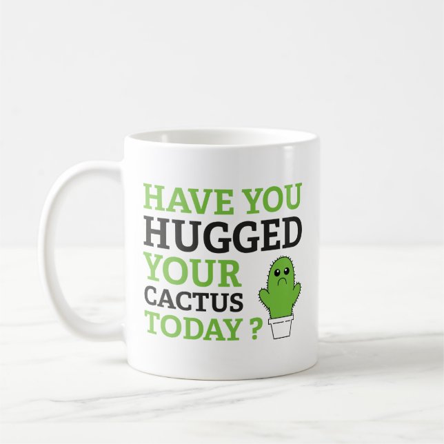 Har du kramat din Cactus idag? Kaffe Mugg (Vänster)