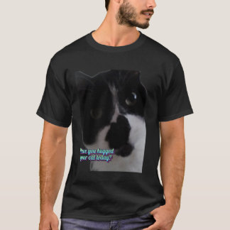 Har du kramat din katt idag Rolig design för djurä T Shirt
