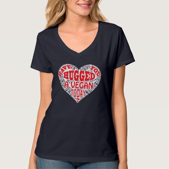 Har du kramat en Vegan i dag? Tee Shirt (Framsida)