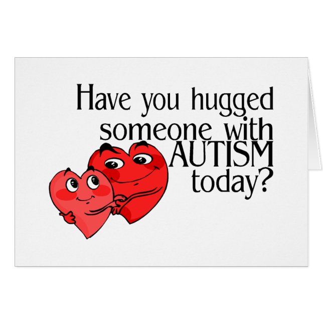 Har du kramat någon med Autism i dag? Hälsningskort (Framsidan Horizontal)