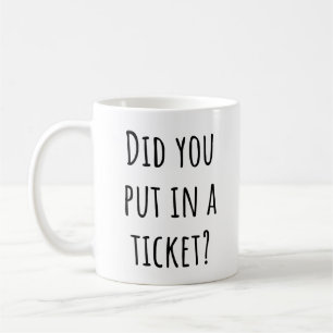 Har du lagt in en Biljett? - Funny teknisk support Kaffemugg