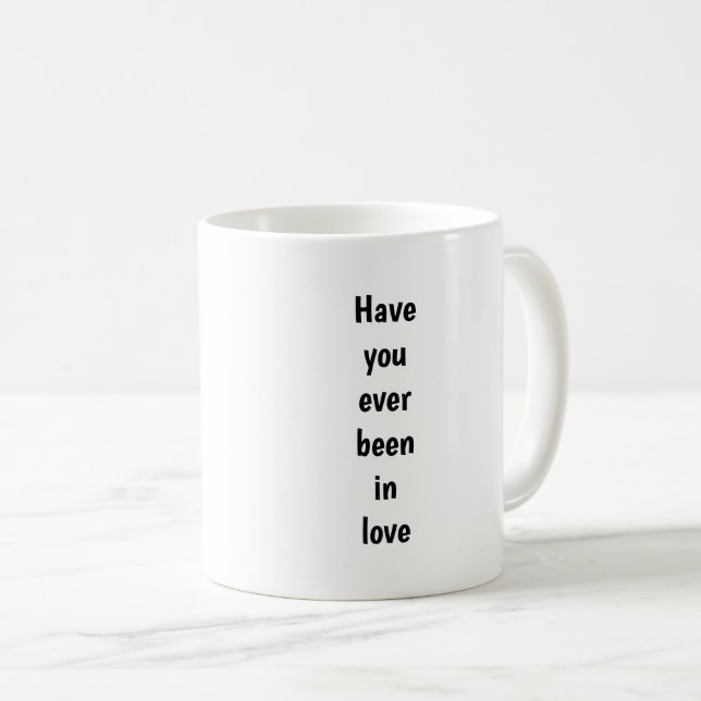 Har Du Någonsin Varit Förälskad Kaffemugg (Framsida höger)