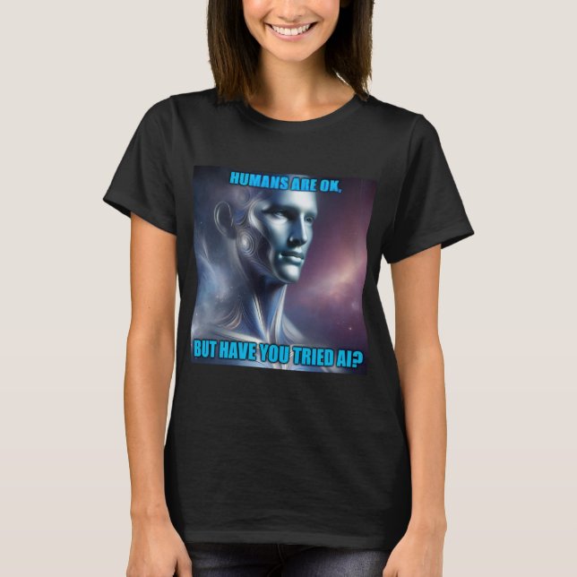 Har du provat AI - Svart T-Shirt för Kvinnor (Framsida)