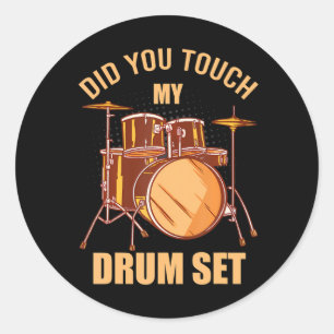 Har du rört min trummatsfunktion, musician Drummer Runt Klistermärke