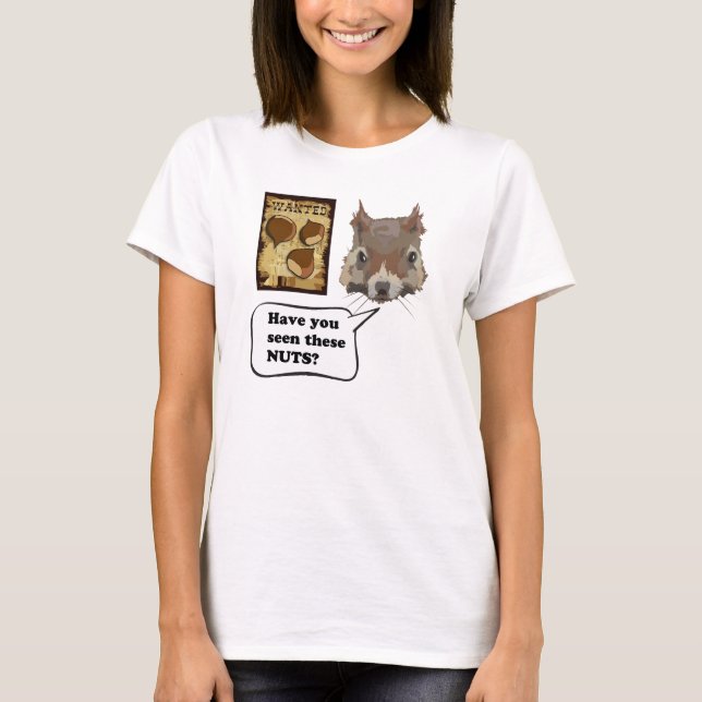 Har du sett dessa nöt? rolig shirt. för ekorre t t-shirt (Framsida)
