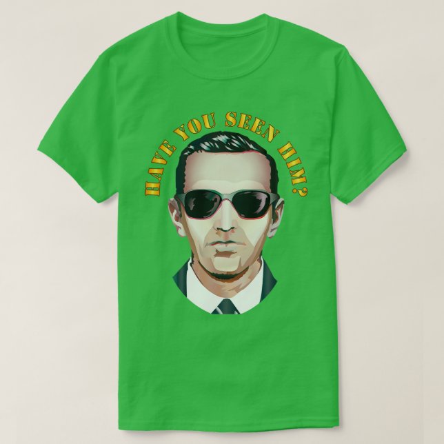 Har du sett honom DB Cooper? T Shirt (Design framsida)