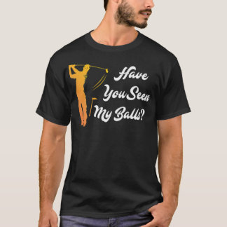 Har du sett min Bollar Golf Golfer som dålig sport T Shirt