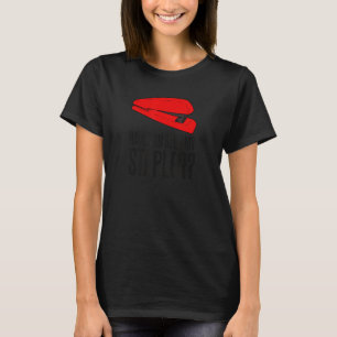 Har du sett min häftleroffert? t shirt