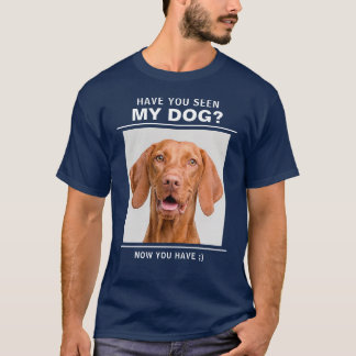 "Har du sett min Hund" Citat med Anpassningsbar Ph T Shirt