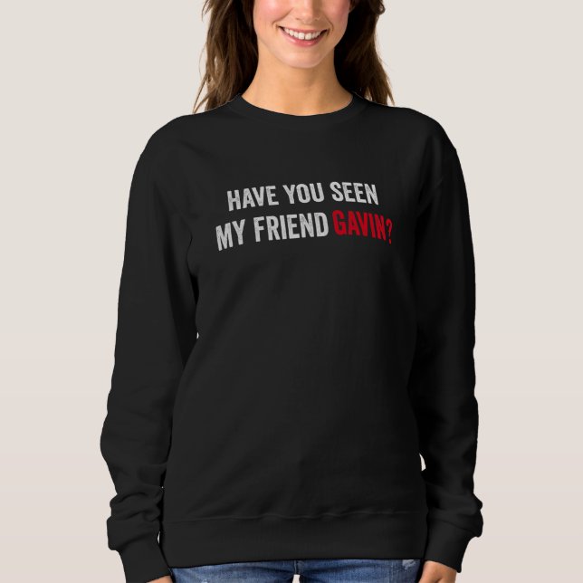 Har du sett min vän Gavin Console Gamer? T Shirt (Framsida)