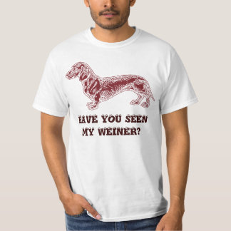 Har du sett min Weiner? T-tröja Tee