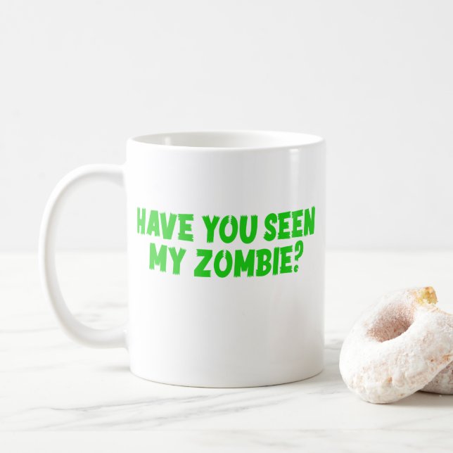 Har Du Sett Min Zombie Kaffemugg (Med munk)