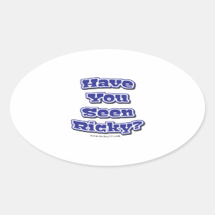 Har du sett Ricky? Ovalt Klistermärke
