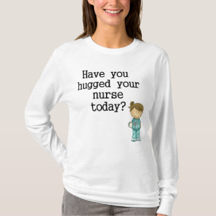 Har du som kramas din sjuksköterska t shirt