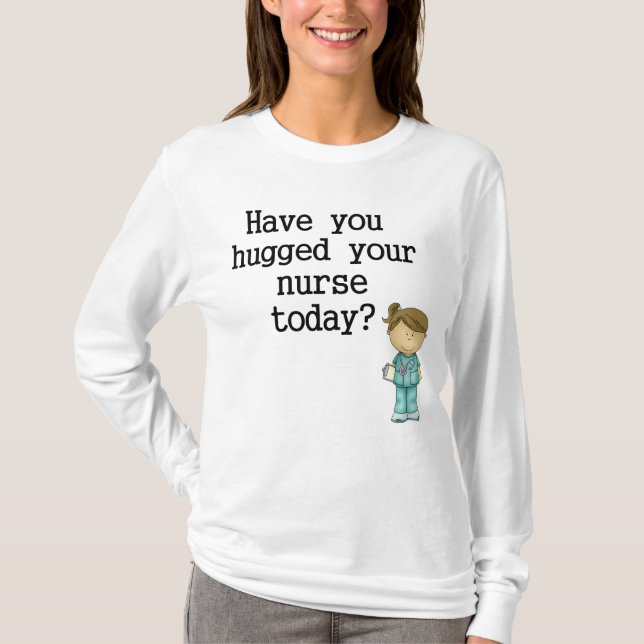 Har du som kramas din sjuksköterska t shirt (Framsida)