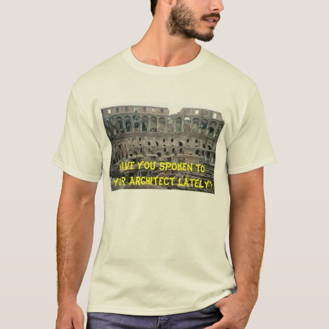 Har du talat till din arkitekt sent? t-shirt (Framsida)