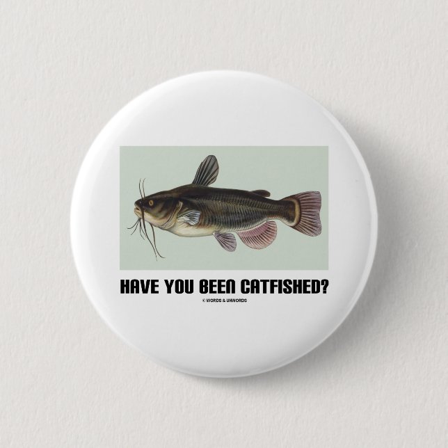 Har du varit Catfished? (Havskattillustration) Knapp (Framsida)
