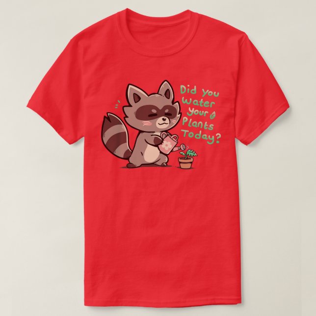 Har du Vatten dina växter? T Shirt (Design framsida)