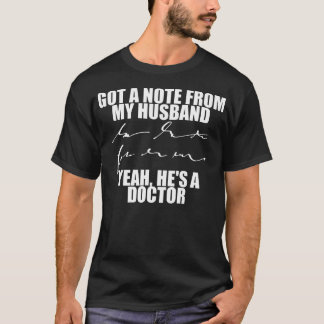Har en anteckning från min Make, ja han är en Dokt T Shirt