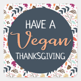 Har en orange med blå blommigt för vegan-thanksgiv fyrkantigt klistermärke
