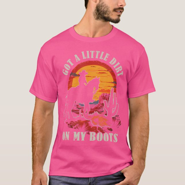 Har en smula smutt på mina Westerna båtar Cactus R T Shirt (Framsida)
