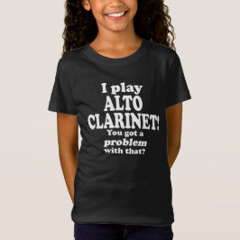 Har ett problem med detta, Alto Clarinet T Shirt